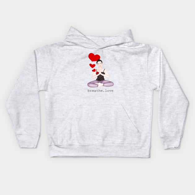 breathe. love Kids Hoodie by Breathe Serene 